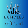 Vibe Bundle Gift Card